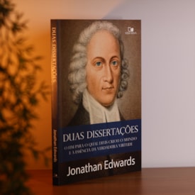 Segunda imagem do produto Duas Dissertações | Jonathan Edwards