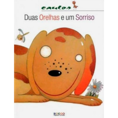 Duas Orelhas E Um Sorriso | Caulos