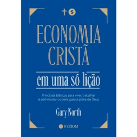 Economia Cristã Em Uma Só Lição | Gary North