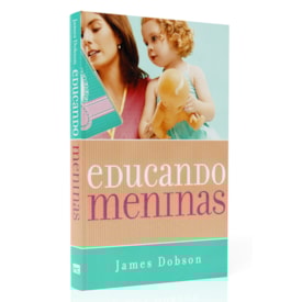Educando Meninas | James Dobson