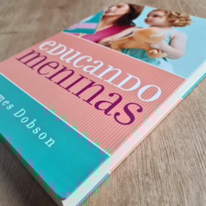 Segunda imagem do produto Educando Meninas | James Dobson