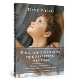 Segunda imagem do produto Educando meninos que respeitam meninas | Dave Willis