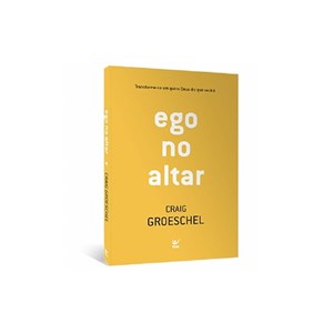 Ego no Altar | Bill Hybels