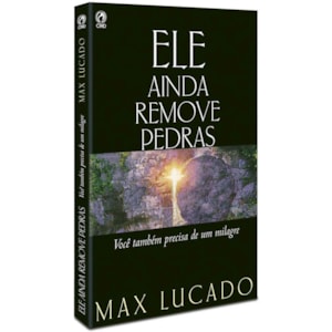 Ele Ainda Remove Pedras | Max Lucado