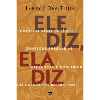 Ele Diz, Ela Diz | Larry e Devi Titus