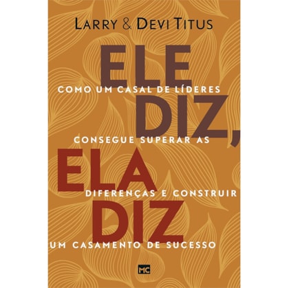 Ele Diz, Ela Diz | Larry e Devi Titus