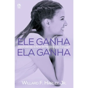 Ele Ganha Ela Ganha | Willard F. Harley Júnior