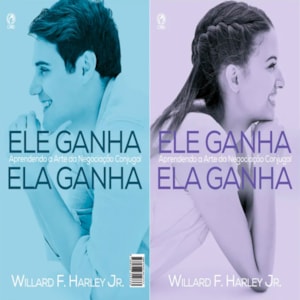 Segunda imagem do produto Ele Ganha Ela Ganha | Willard F. Harley Júnior