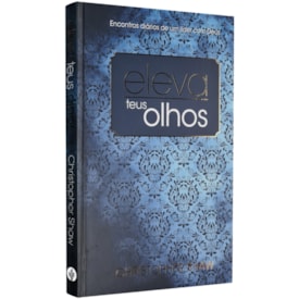 Eleva teus Olhos | Christopher Shaw| Capa Dura