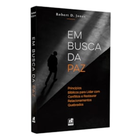 Em Busca da Paz | Robert D. Jones