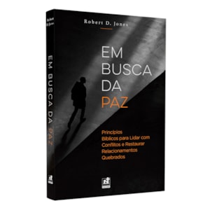 Em Busca da Paz | Robert D. Jones
