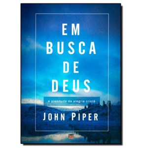 Em Busca de Deus | John Piper