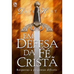 Em Defesa da Fé Cristã | Dave Hunt