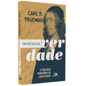 Segunda imagem do produto Em Defesa da Verdade | Carl R. Trueman