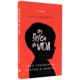 Em Defesa da Vida | Scott Klusendorf