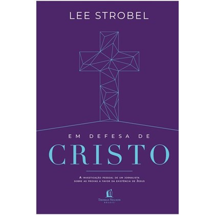 Em Defesa de Cristo | Lee Strobel