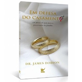 Em Defesa do Casamento | James Dobson