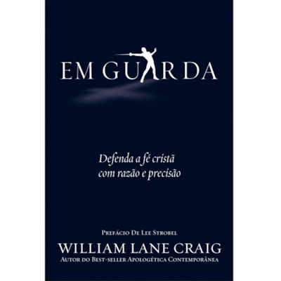 Em Guarda | William Lane Craig