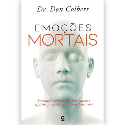 Emoções Mortais | Dr. Don Colbert
