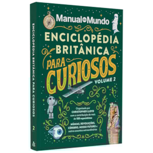 Enciclopédia Britânica Para Curiosos | Manual do Mundo | Vol. 2