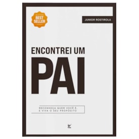 Encontrei Um Pai | Junior Rostirola