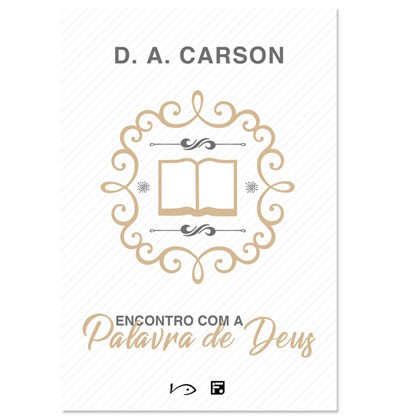 Encontro com a Palavra de Deus |D. A. Carson