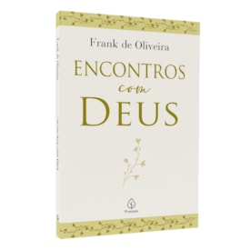 Encontros Com Deus | Frank de Oliveira