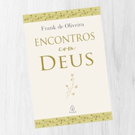 Segunda imagem do produto Encontros Com Deus | Frank de Oliveira