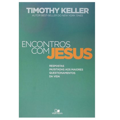 Encontros com Jesus | Timothy Keller