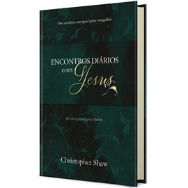 Encontros Diários com Jesus | Christopher Shaw
