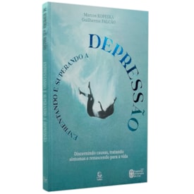 Enfrentando e Superando a Depressão | Marcos Kopeska | Guilherme Falcão