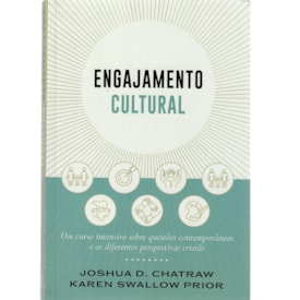 Engajamento cultural | Joshua D. Chatraw e Karen Swallow Prior