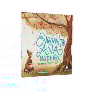 Enquanto Ana Espera | Fernanda Witwytzky.