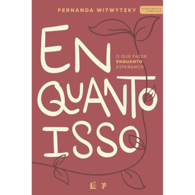 Segunda imagem do produto Enquanto Isso | Capa Brochura | Fernanda Witwytzky