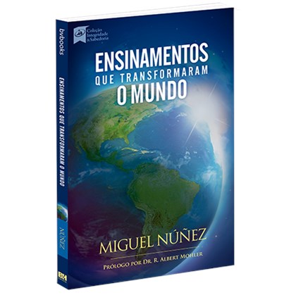Ensinamentos que transformaram o mundo | Miguel Nuñez