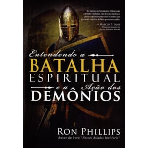 Entendendo a Batalha espiritual e Acao dos Demonios | Ron Phillips