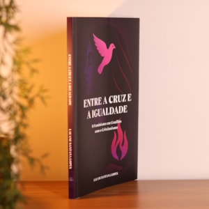 Segunda imagem do produto Entre a Cruz e a Igualdade | Lauane Santana Lopes