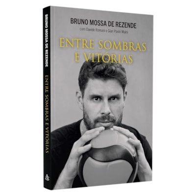 Entre Sombras e Vitórias | Bruno Mossa de Rezende