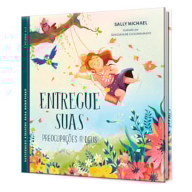 Entregue as Suas Preocupações a Deus | Sally Michael