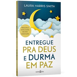 Entregue pra Deus e durma em paz | Laura Harris Smith