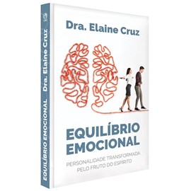 Equilíbrio Emocional | Dra. Elaine Cruz
