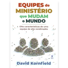 Equipes de Ministério Que Mudam o Mundo | David Kornfield