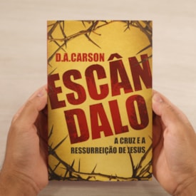 Segunda imagem do produto Escândalo | D. A. Carson