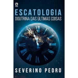 Escatologia | Severino Pedro da Silva