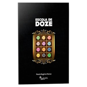 Escola de Doze | Paulo Rogério Petrizi