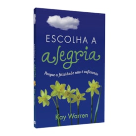 Escolha a Alegria | Kay Warren