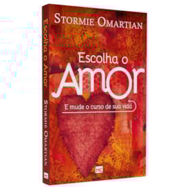 Escolha o Amor | Stormie Omartian