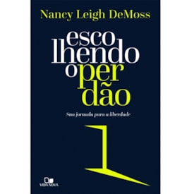 Escolhendo o perdão | Nancy Leigh DeMoss