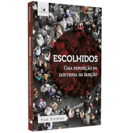 Escolhidos | Sam Storms