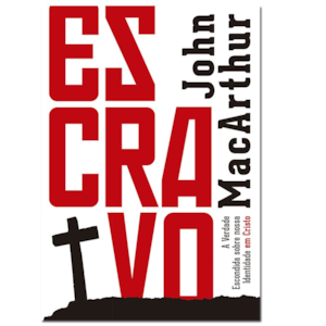 Escravo | John MacArthur